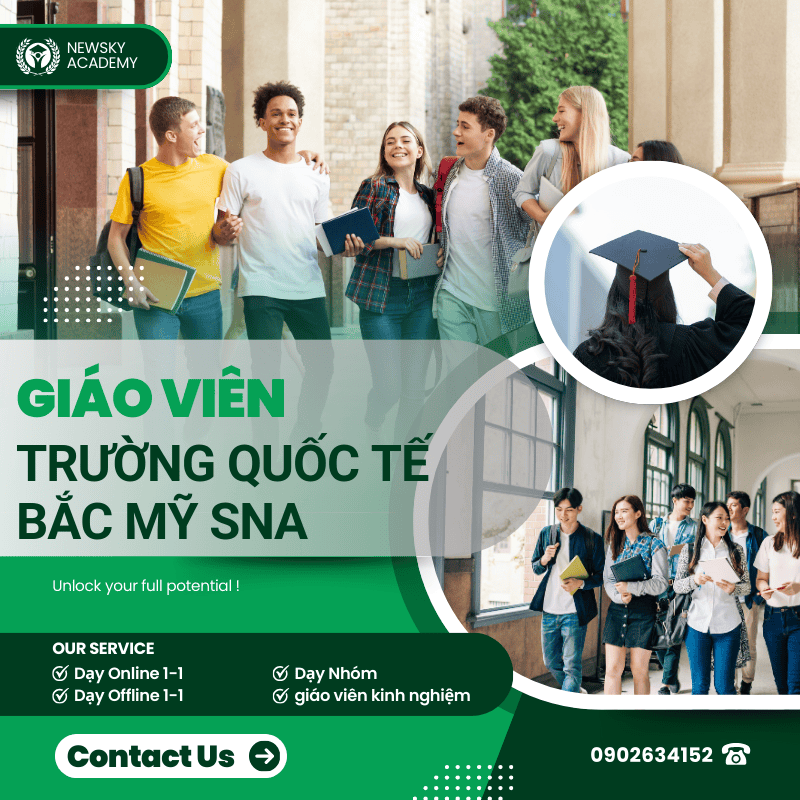 GIÁO VIÊN DẠY TRƯỜNG QUỐC TẾ BẮC MỸ SNA